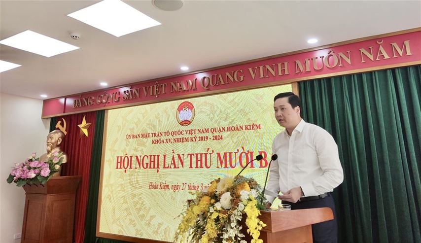 Quận Hoàn Kiếm tổ chức hội nghị lần thứ 13 Uỷ ban MTTQ Việt Nam quận khóa XV, nhiệm kỳ 2019 – 2024