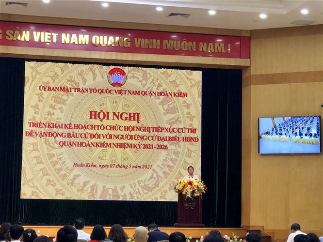 Quận Hoàn Kiếm Triển khai kế hoạch tổ chức hội nghị tiếp xúc cử tri để vận động bầu cử đối với người ứng cử đại biểu HĐND quận Hoàn Kiếm nhiệm kỳ 2021 – 2026 