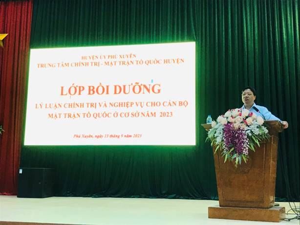 Ủy ban MTTQ Việt Nam huyện Phú Xuyên tổ chức lớp Bồi dưỡng lý luận chính trị và nghiệp vụ công tác Mặt trận năm 2023 