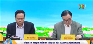 Ban Thường trực Ủy ban TW MTTQ Việt Nam kiểm tra công tác Mặt trận TP Hà Nội năm 2018