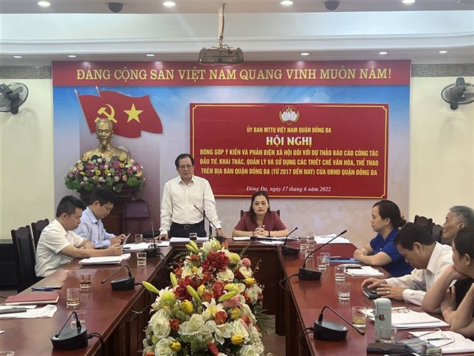Uỷ ban MTTQ Việt Nam quận Đống Đa tổ chức Hội nghị tham gia đóng góp ý kiến và phản biện xã hội về Dự thảo “Báo cáo công tác đầu tư, khai thác, quản lý và sử dụng các thiết chế văn hóa, thể thao trên địa bàn quận Đống Đa (từ 2017 đến nay) của UBND quận Đống Đa”.