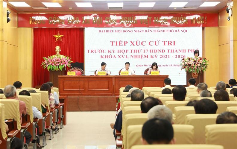 Hội nghị tiếp xúc cử tri trước kỳ họp thứ 17 HĐND Thành phố Hà Nội tại đơn vị bầu cử số 4, quận Hai Bà Trưng