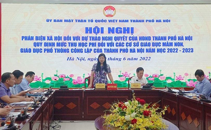 Hội nghị phản biện xã hội đối với dự thảo Nghị quyết của HĐND thành phố Hà Nội quy định mức thu học phí đối với các cơ sở giáo dục mầm non, giáo dục phổ thông công lập của thành phố Hà Nội năm học 2022 - 2023