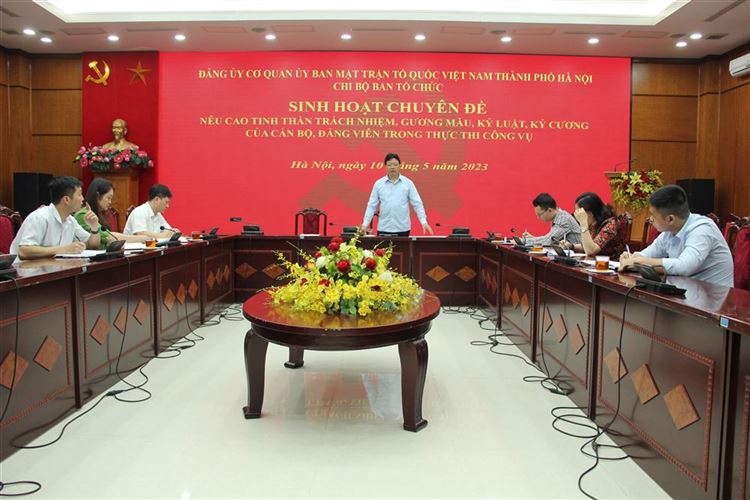 Chi bộ Ban Tổ chức Ủy ban MTTQ Việt Nam thành phố Hà Nội sinh hoạt chuyên đề mẫu “Nêu cao tinh thần trách nhiệm, gương mẫu, kỷ luật, kỷ cương của cán bộ, đảng viên trong thực thi công vụ”