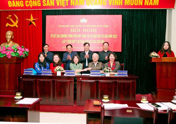 Ủy ban MTTQ Việt Nam quận Hai Bà Trưng ký kết các Chương trình phối hợp công tác và giao ước thi đua năm 2023, Lấy ý kiến góp ý dự thảo Luật đất đai (sửa đổi)
