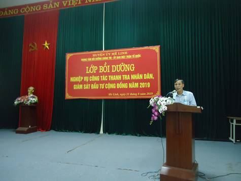 Ủy ban MTTQ Việt Nam huyện Mê Linh tổ chức tập huấn nghiệp vụ công tác Thanh tra nhân dân, Giám sát đầu tư của cộng đồng năm 2019.