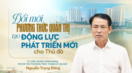 Đổi mới phương thức quản trị, tạo động lực phát triển mới cho Thủ đô