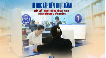 Bài 3: Gắn trách nhiệm với kết quả, khơi thông sức ì bộ máy