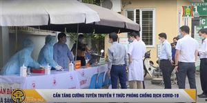 CẦN TĂNG CƯỜNG TUYÊN TRUYỀN Ý THỨC PHÒNG CHỐNG DỊCH COVID-19