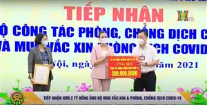 TIẾP NHẬN HƠN 2 TỶ ĐỒNG ỦNG HỘ MUA VẮC-XIN & PHÒNG, CHỐNG DỊCH COVID-19